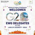 Ministry of Labour and Employment Welcomes EWG Delegates To The Land Of Diversity- India. 