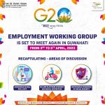 Employment Working Group is set to meet again in Guwahati from 3rd to 5th April, 2023. 