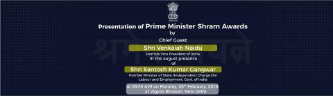 Presentation of Prime Minister Shram Awards on 26th February 2018 